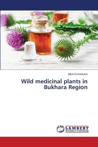 Wild medicinal plants in Bukhara Region