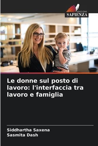 Le donne sul posto di lavoro: l'interfaccia tra lavoro e famiglia