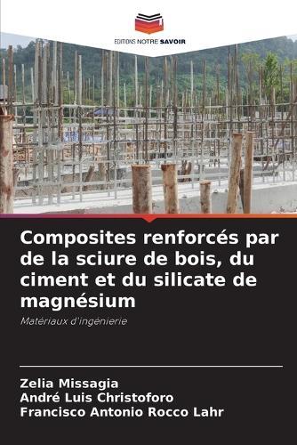 Composites renforcés par de la sciure de bois, du ciment et du silicate de magnésium