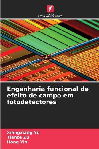Engenharia funcional de efeito de campo em fotodetectores