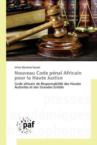 Nouveau Code pénal Africain pour la Haute Justice