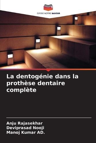 La dentogénie dans la prothèse dentaire complète