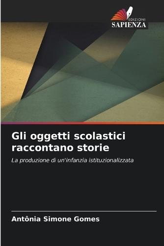 Gli oggetti scolastici raccontano storie