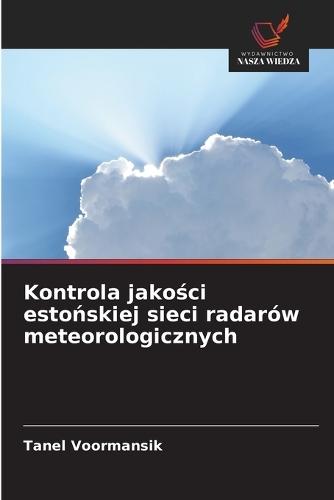 Kontrola jako&#347;ci esto&#324;skiej sieci radarów meteorologicznych