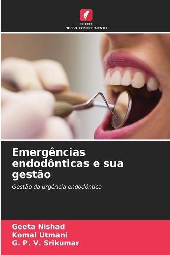 Emergências endodônticas e sua gestão
