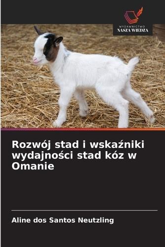 Rozwój stad i wskaźniki wydajności stad kóz w Omanie