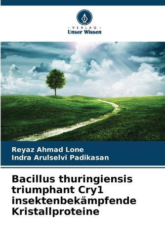 Bacillus thuringiensis triumphant Cry1 insektenbekämpfende Kristallproteine