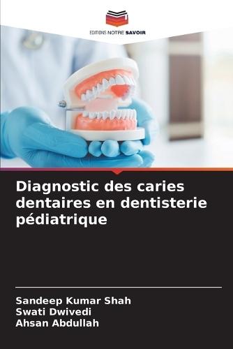 Diagnostic des caries dentaires en dentisterie pédiatrique