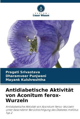 Antidiabetische Aktivität von Aconitum ferox-Wurzeln