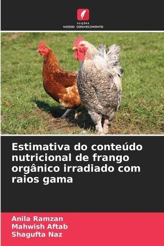 Estimativa do conteúdo nutricional de frango orgânico irradiado com raios gama