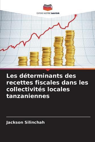 Les déterminants des recettes fiscales dans les collectivités locales tanzaniennes