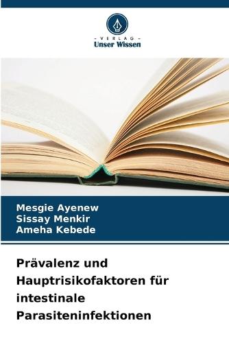 Prävalenz und Hauptrisikofaktoren für intestinale Parasiteninfektionen