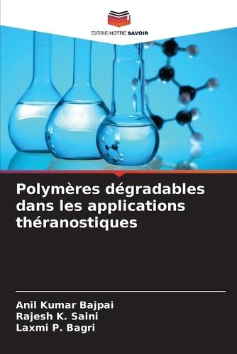 Polymères dégradables dans les applications théranostiques