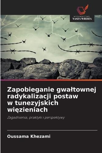 Zapobieganie gwaltownej radykalizacji postaw w tunezyjskich więzieniach