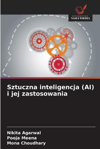 Sztuczna inteligencja (AI) i jej zastosowania