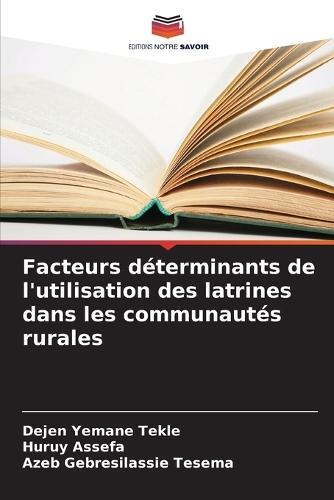Facteurs déterminants de l'utilisation des latrines dans les communautés rurales
