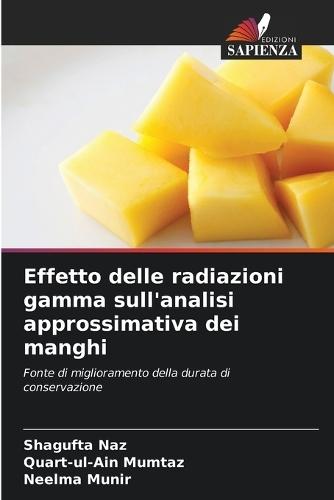 Effetto delle radiazioni gamma sull'analisi approssimativa dei manghi
