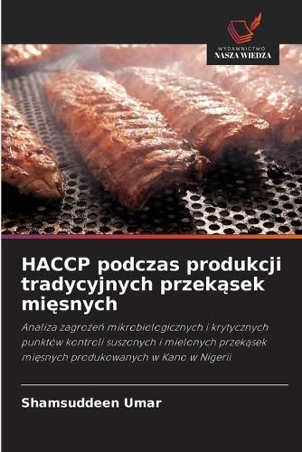 HACCP podczas produkcji tradycyjnych przekąsek mięsnych