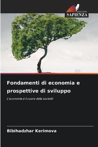 Fondamenti di economia e prospettive di sviluppo