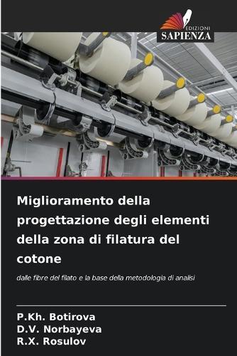 Miglioramento della progettazione degli elementi della zona di filatura del cotone