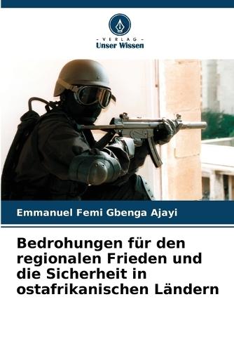 Bedrohungen für den regionalen Frieden und die Sicherheit in ostafrikanischen Ländern