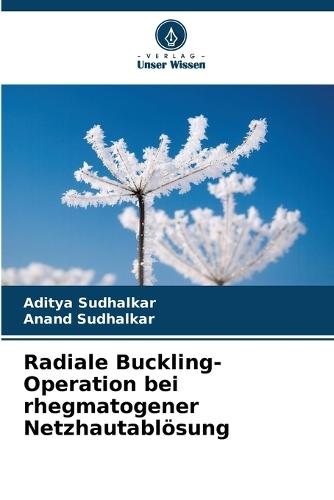 Radiale Buckling-Operation bei rhegmatogener Netzhautablösung