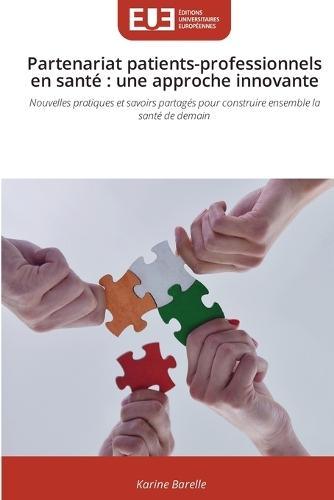 Partenariat patients-professionnels en santé: une approche innovante