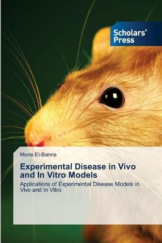 Experimental Disease in Vivo and In Vitro Models