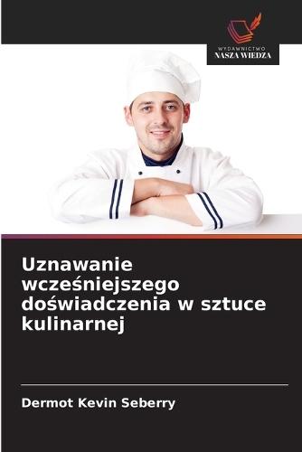Uznawanie wcześniejszego doświadczenia w sztuce kulinarnej