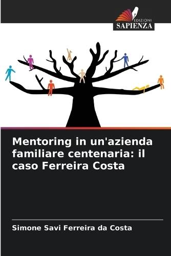 Mentoring in un'azienda familiare centenaria: il caso Ferreira Costa