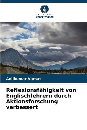 Reflexionsfähigkeit von Englischlehrern durch Aktionsforschung verbessert