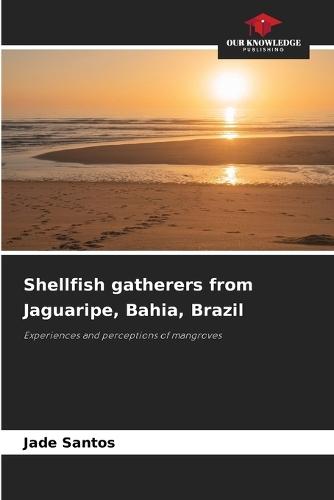 Shellfish gatherers from Jaguaripe, Bahia, Brazil