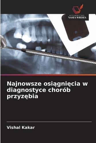 Najnowsze osiągnięcia w diagnostyce chorób przyzębia