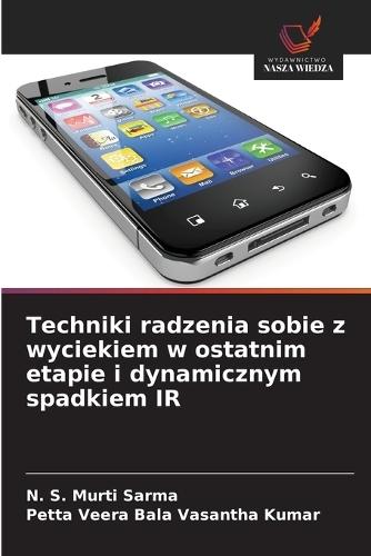Techniki radzenia sobie z wyciekiem w ostatnim etapie i dynamicznym spadkiem IR