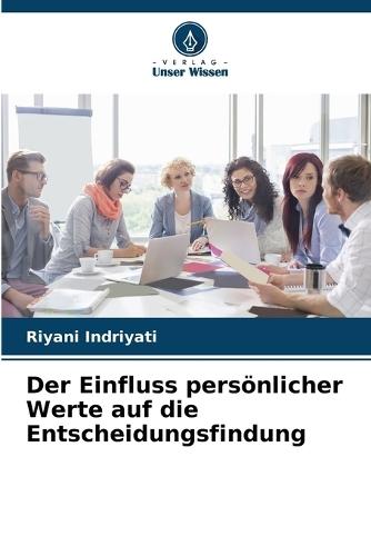 Der Einfluss persönlicher Werte auf die Entscheidungsfindung