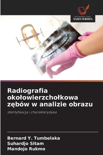 Radiografia okolowierzcholkowa zębów w analizie obrazu