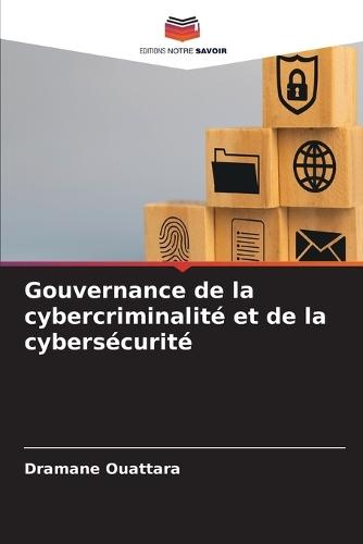 Gouvernance de la cybercriminalité et de la cybersécurité