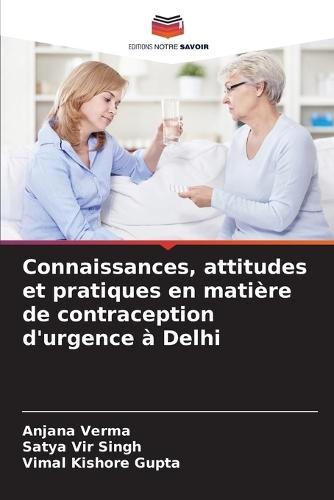 Connaissances, attitudes et pratiques en matière de contraception d'urgence à Delhi