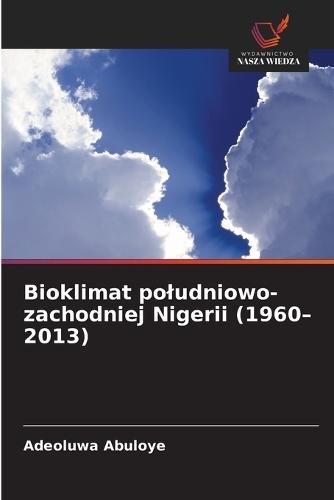 Bioklimat poludniowo-zachodniej Nigerii (1960-2013)