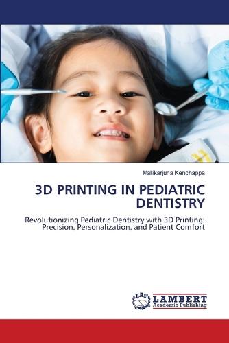 3D Printing in Pediatric Dentistry