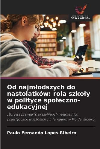 Od najmlodszych do nastolatków: rola szkoly w polityce spoleczno-edukacyjnej