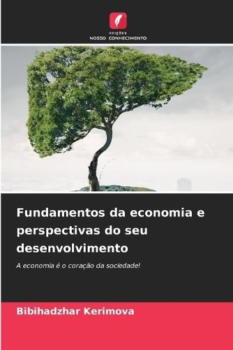 Fundamentos da economia e perspectivas do seu desenvolvimento