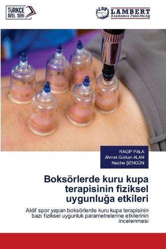 Boksörlerde kuru kupa terapisinin fiziksel uygunluğa etkileri