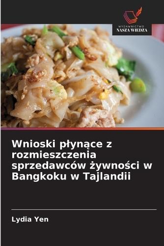 Wnioski plyn&#261;ce z rozmieszczenia sprzedawców &#380;ywno&#347;ci w Bangkoku w Tajlandii