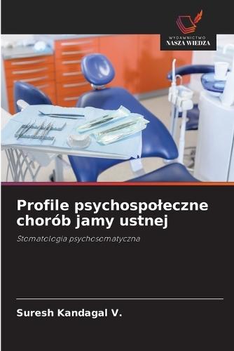 Profile psychospoleczne chorób jamy ustnej