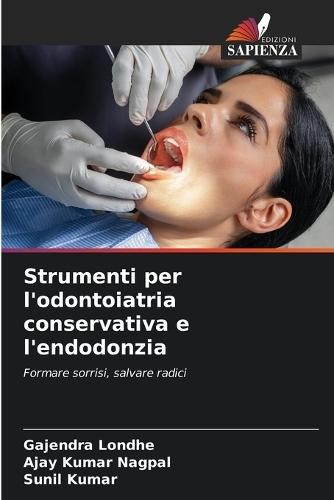 Strumenti per l'odontoiatria conservativa e l'endodonzia
