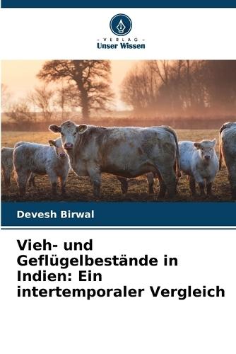 Vieh- und Geflügelbestände in Indien: Ein intertemporaler Vergleich