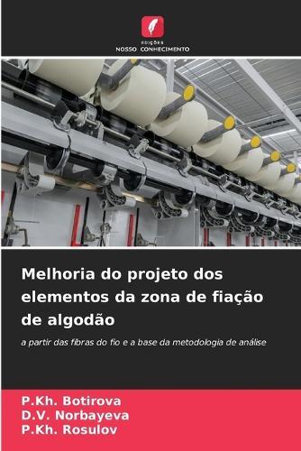 Melhoria do projeto dos elementos da zona de fiação de algodão
