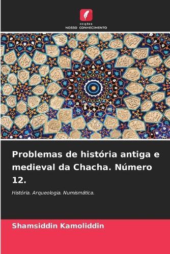 Problemas de história antiga e medieval da Chacha. Número 12.