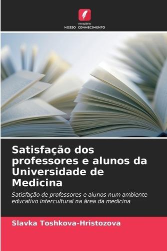 Satisfação dos professores e alunos da Universidade de Medicina